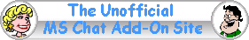 'The Unofficial MS Chat Add-On Site'
